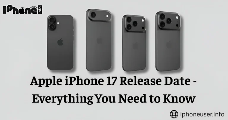 Apple iPhone 17 Release Date – Everything You Need to Know